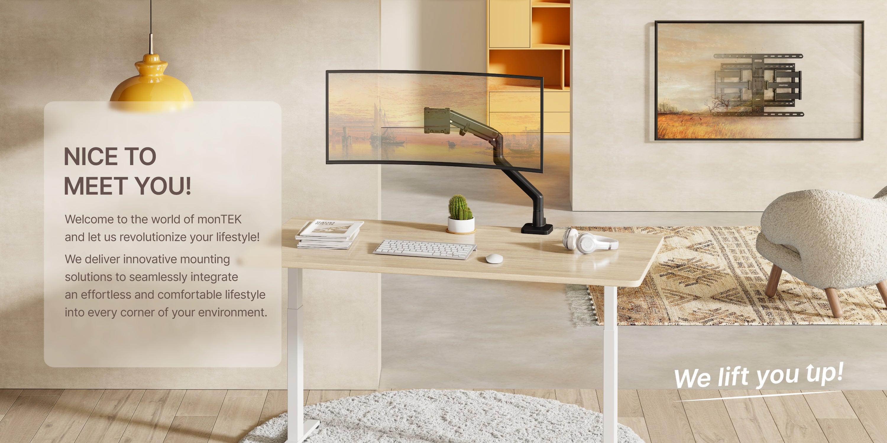 monTEK workspace setup with a curved monitor mounted on a single arm, alongside a welcome message and slogan 'We lift you up!